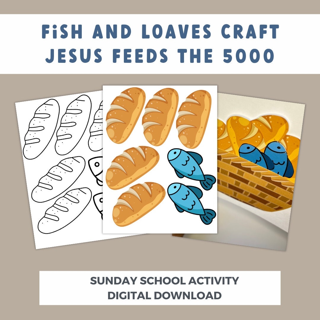 Fish And Loaves Kid Craft For Sunday School Children Activity Reinforcing Jesus Feeding 5000 Story Sunday School Bible Story Craft Download Etsy