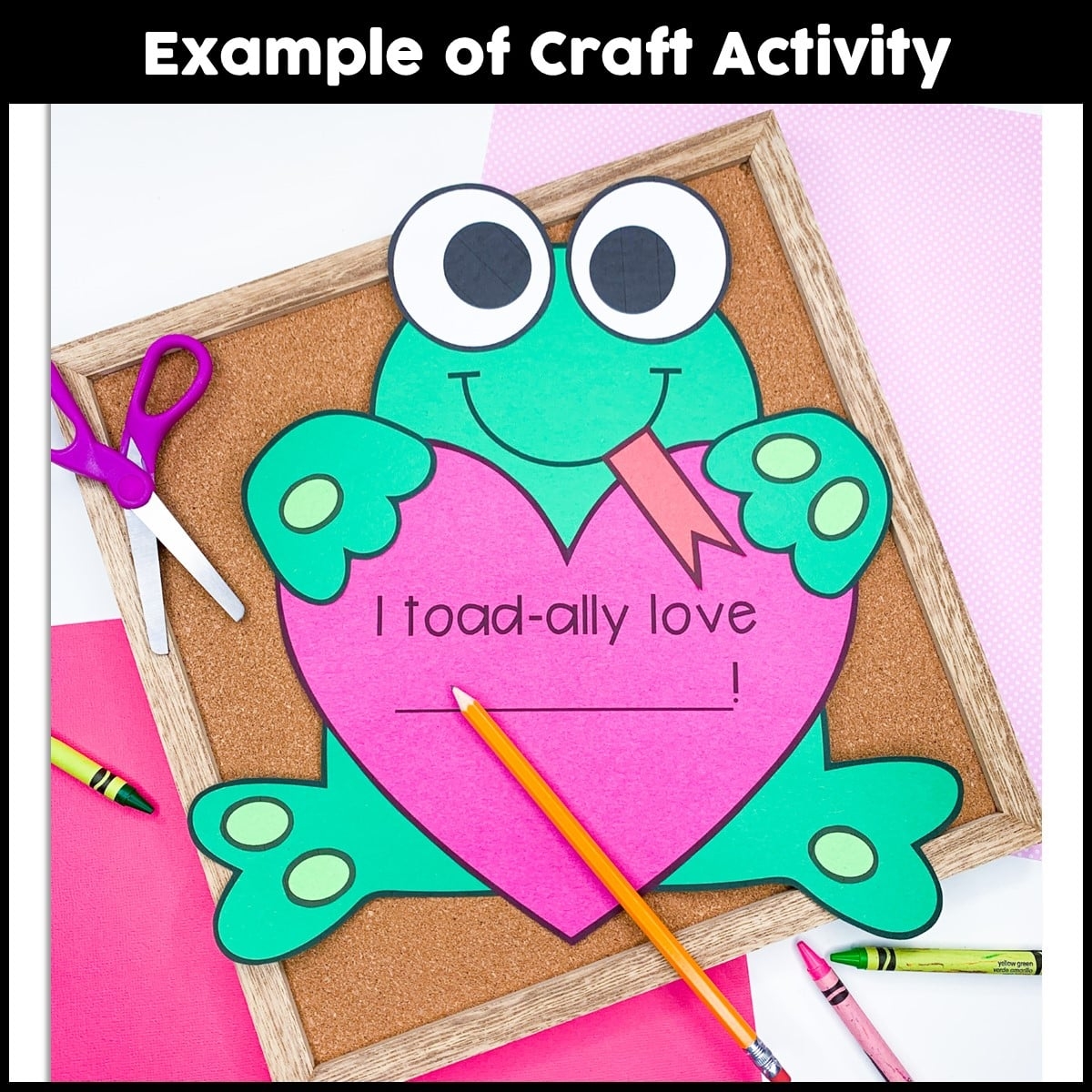 I Toadally Love You Frog Craft Activity Crafty Bee Creations