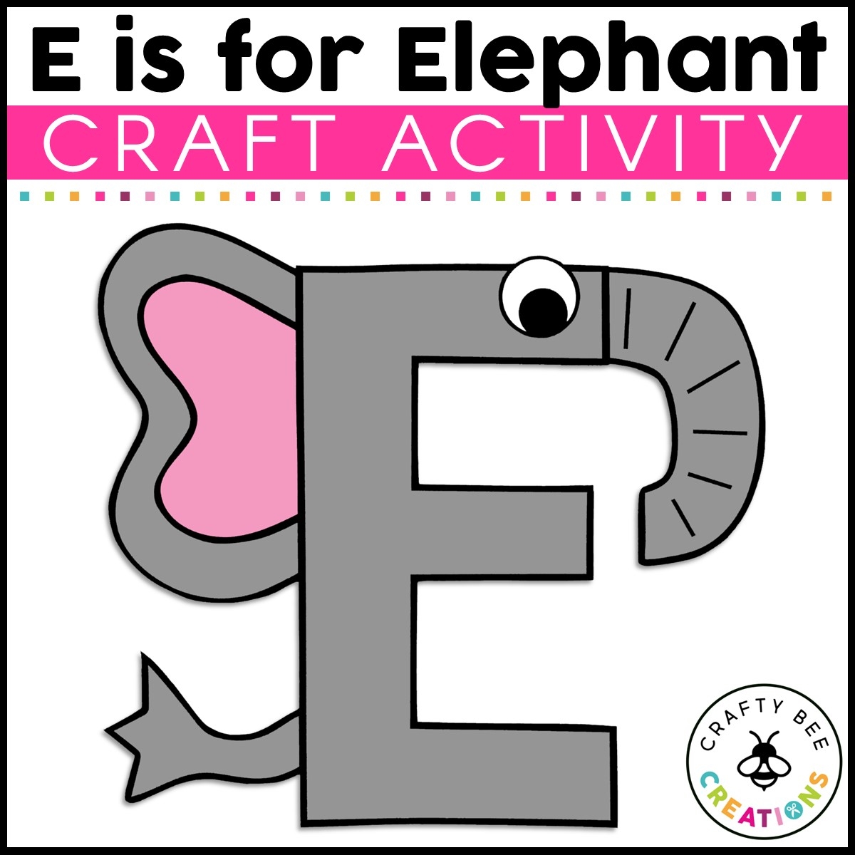 Letter E Craft Elephant Craft Alphabet Crafts Uppercase 