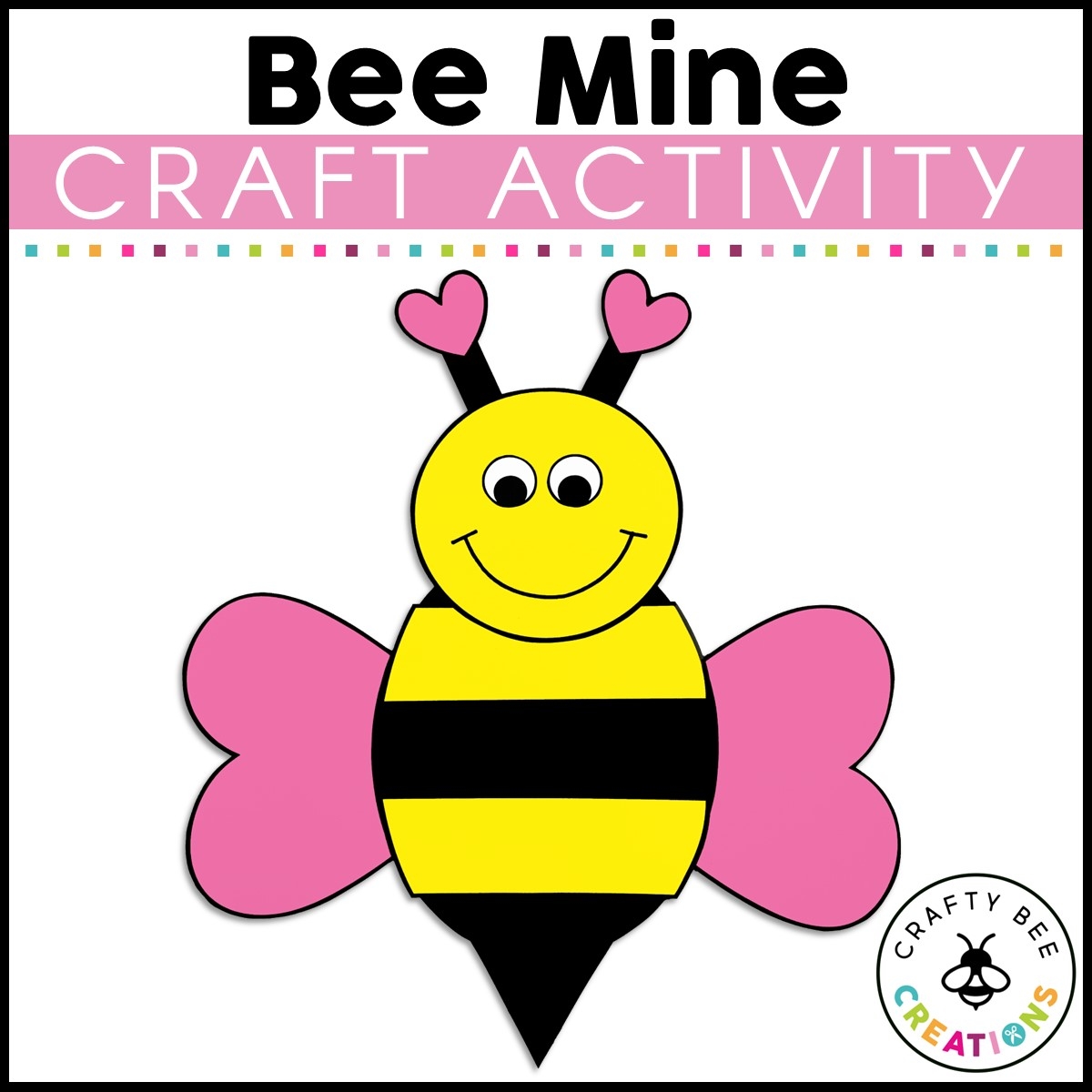 Valentines Day Bee Craft Valentines Day Activities Bee Mine Bulletin Board Made By Teachers