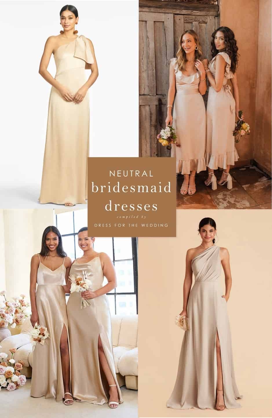 Neutral Bridesmaid Dresses Dress For The Wedding